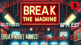 BREAK THE MACHINE Podcast Episode - 53: 03/21/2025 - Swatting, Continued TDS & More!