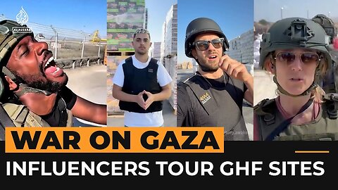 Israeli army takes influencers to see controversial GHF food aid in Gaza | Al Jazeera Newsfeed