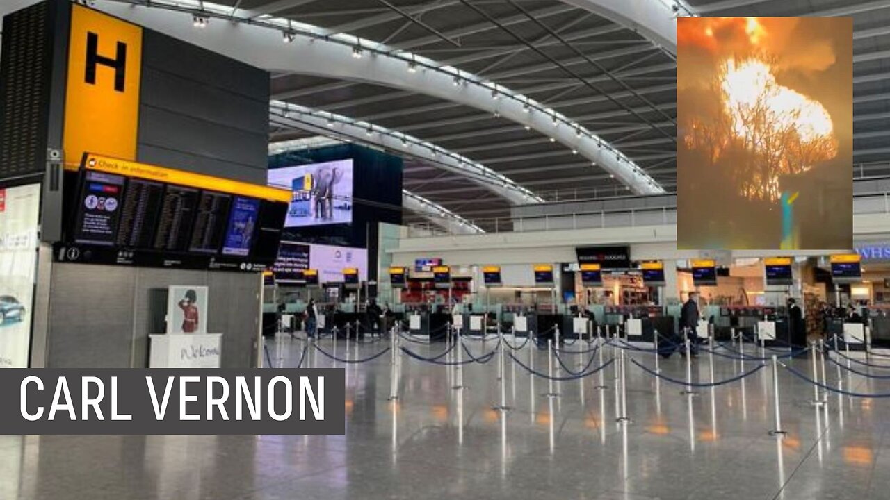 HEATHROW FIRE 🔥 Well, this is interesting…