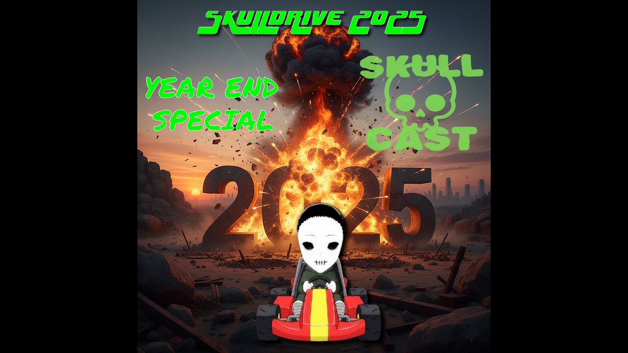 SkullDrive 2025 - SkullCast Year End Special!