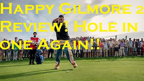 Happy Gilmore 2 Review! It's a Hole in one!