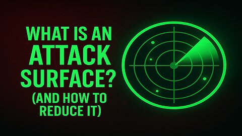 What Is an Attack Surface? (And How to Reduce It) | Cybersecurity Explained