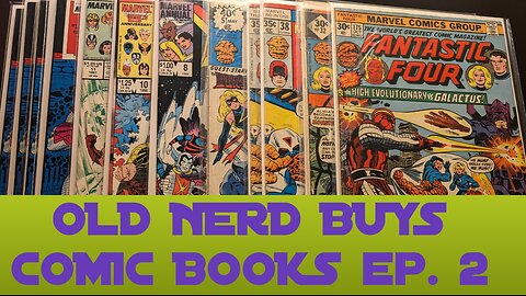 OLD NERD BUYS COMIC BOOKS ep. 2