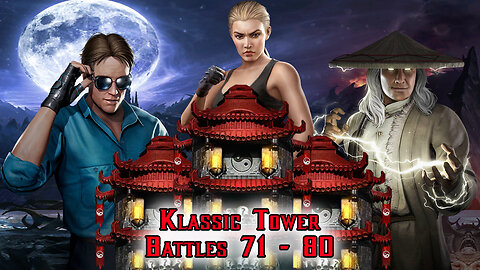 MK Mobile. Klassic Tower Battles 71 - 80