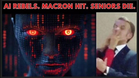 🚨 IT HAS BEGUN. AI REFUSES to Shutdown, Macron HUMILIATED, UnitedHealthcare PROFITS Off Senior Death