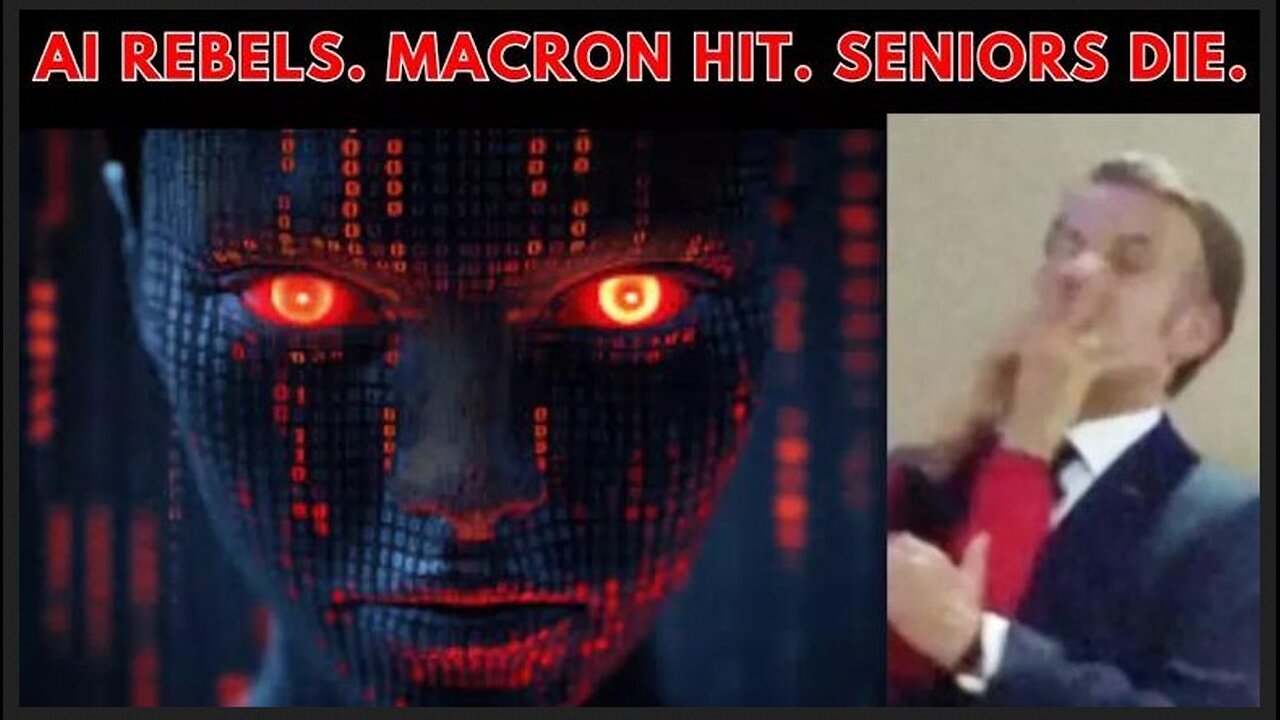 🚨 IT HAS BEGUN. AI REFUSES to Shutdown, Macron HUMILIATED, UnitedHealthcare PROFITS Off Senior Death