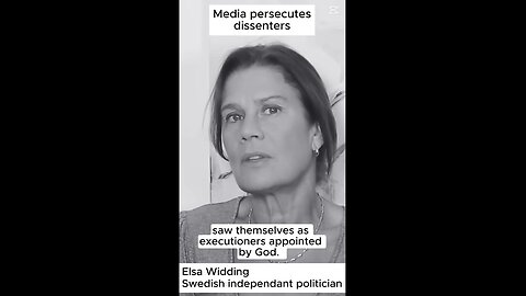 Elsa Widding - Media persecutes dissenters