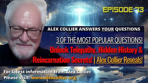 Unlock Telepathy, Hidden History & Reincarnation Secrets! | Alex Collier Reveals! 🌌