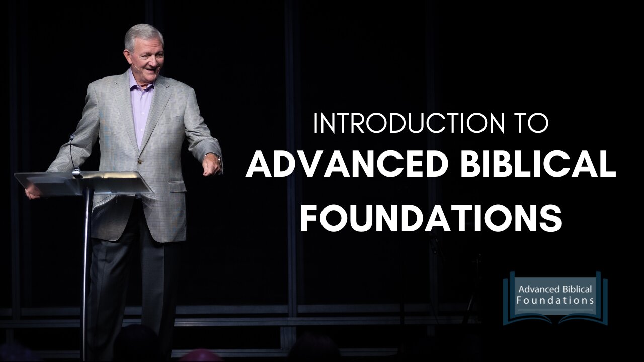 Introduction To Advanced Biblical Foundations