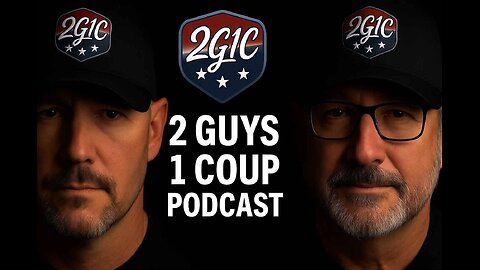2 Guys1 Coup Podcast