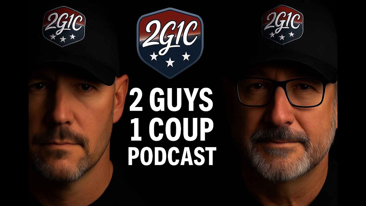 2 Guys1 Coup Podcast