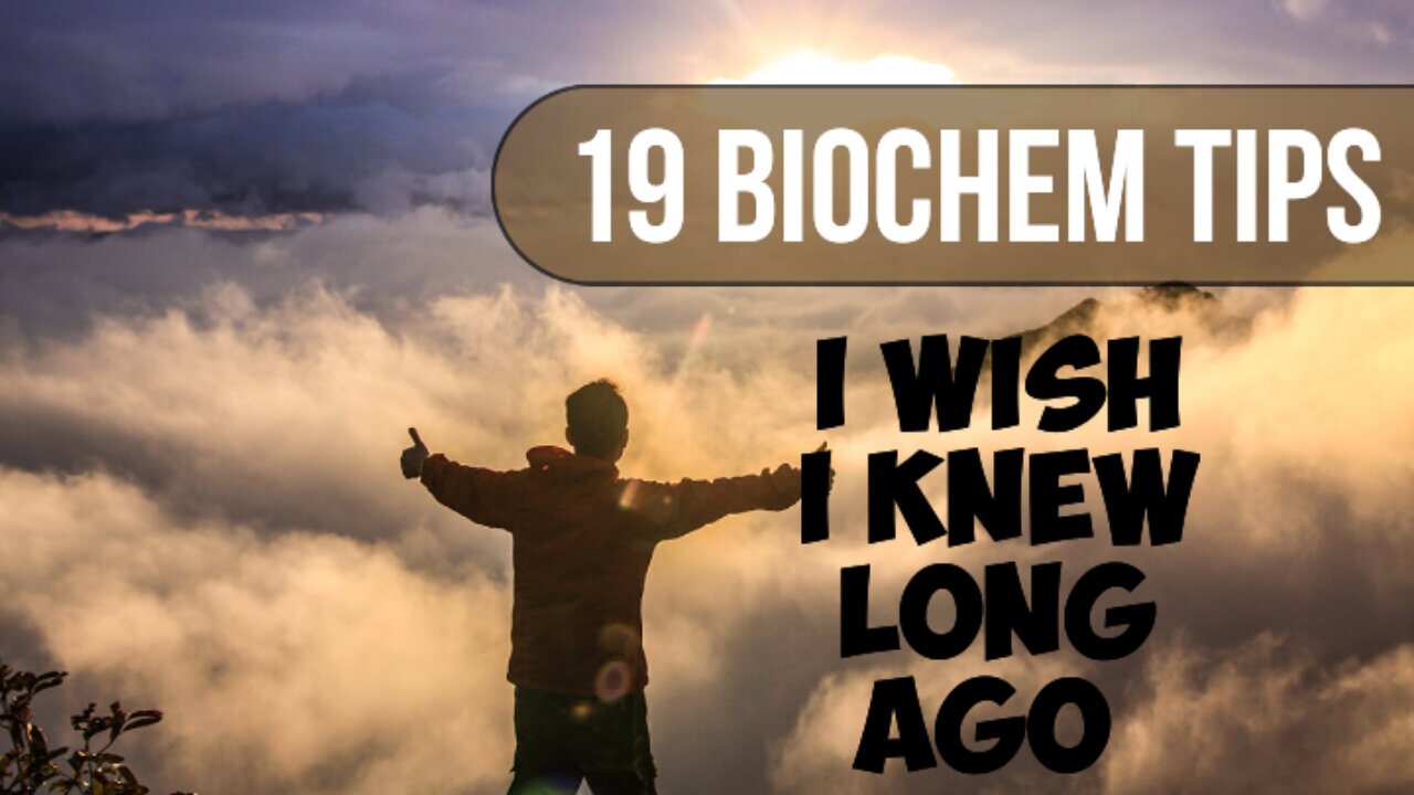 19 BIOCHEM TIPS I wish I knew long ago