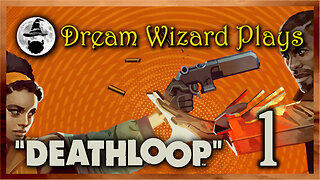 DWP 604 ~ Deathloop (2021) ~ #1
