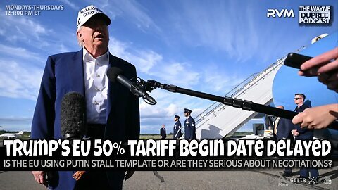 E2094: Trump Delays EU Tariffs to July 9th 05/28/25