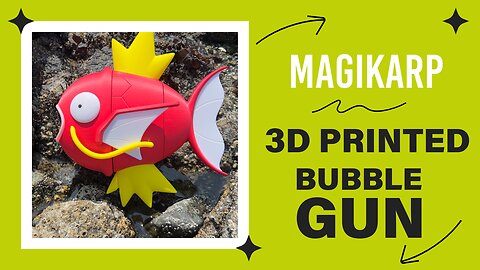 I Turned Magikarp Into a Bubble Gun! Full 3D Print Review