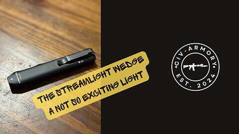 Streamlight Wedge - An Underwhelming First Impression