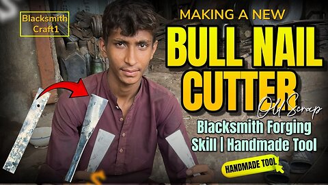 Making a New Bull Nail Cutter from Old Scrap | Blacksmith Forging Skill | Handmade Tool