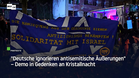 "Deutsche ignorieren antisemitische Äußerungen" – Demo in Gedenken an Kristallnacht