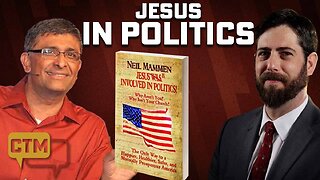 Jesus Was (and IS) Involved in Politics! Neil Mammen