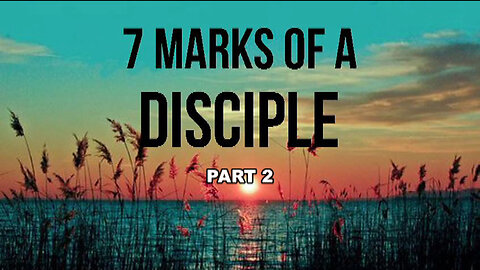 +65 7 MARKS OF A DISCIPLE, Part 2: Discipleship Is Transforming