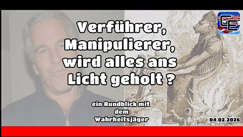 Verführer, Manipulatoren, kommt alles ans Licht ?