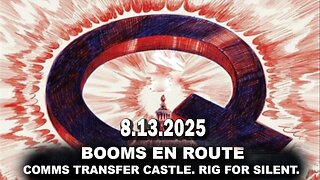 And We Know Situation Update 08.13.25: BOOMS En Route, NG Activated, CABAL On The RUN