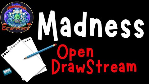 Madness Open Drawstream 6-29-25