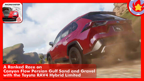 A Ranked Race on Canyon Flow Persian Gulf Sand and Gravel with the Toyota RAV4 | Racing Master