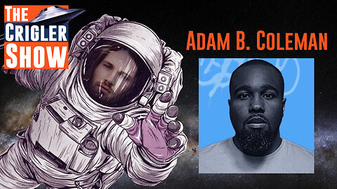 The Crigler Show - Interview with Adam B. Coleman
