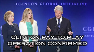 Clinton Pay to Play Operaton Confirmed