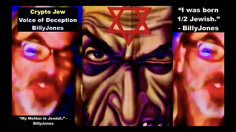 WARNING Crypto Jew BillyJones Admits Born Jewish Uses Talmud To Spread Lies Sow Division Confusion