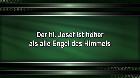 Der hl. Josef ist höher als alle Engel des Himmels