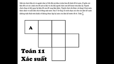 Toán 11: Xác suất: Một trò chơi điện tử và người chơi sẽ bắt đầu tại khu A trên bản đồ dưới để tô
