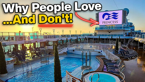6 Reasons Why People Love Princess Cruises (and 2 Reasons They Don't)