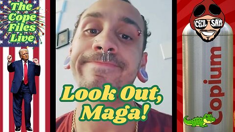 Cope Files Live - Take That MAGA! Afternoon Impotent Rage!