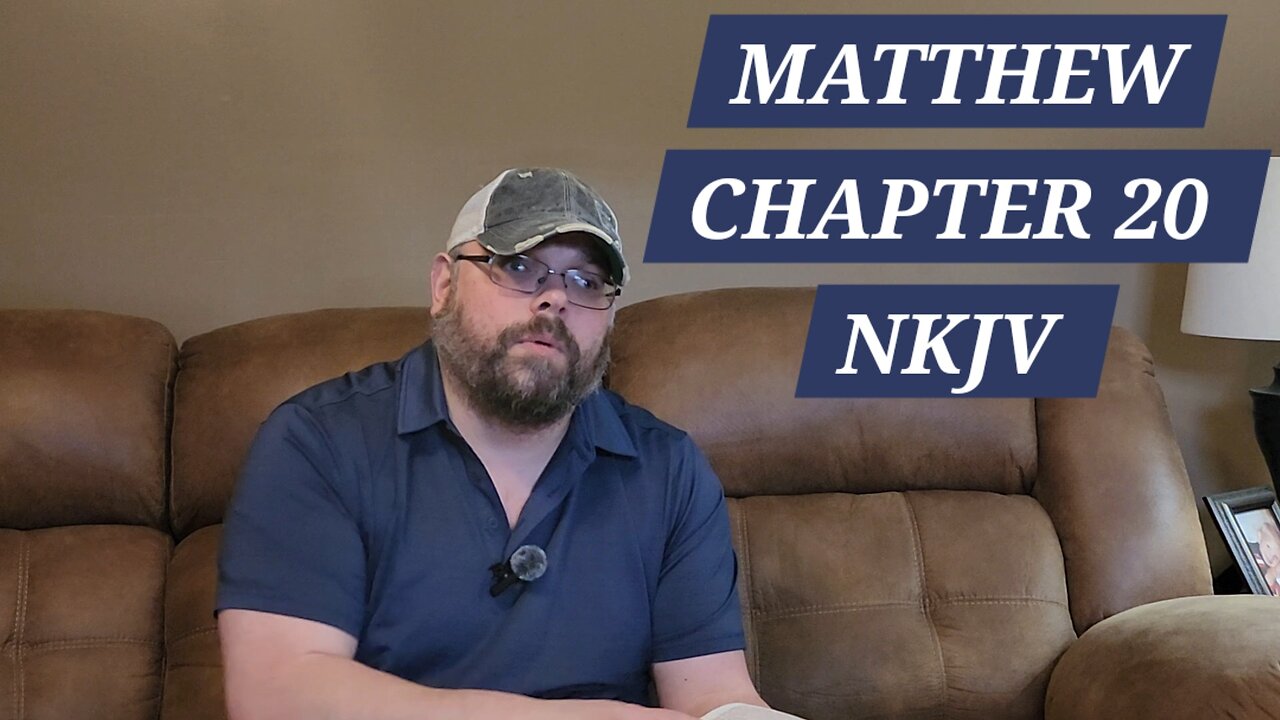 MATTHEW CHAPTER 20 NKJV