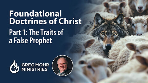Don’t Be Deceived: How to Recognize False Prophets and Teachers – Part 1
