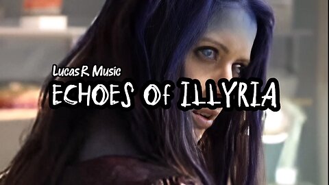 Echoes of Illyria - Lucas R. Music