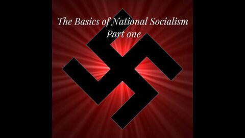 The Basics of National Socialism part 1