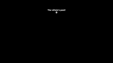 The villain's past!