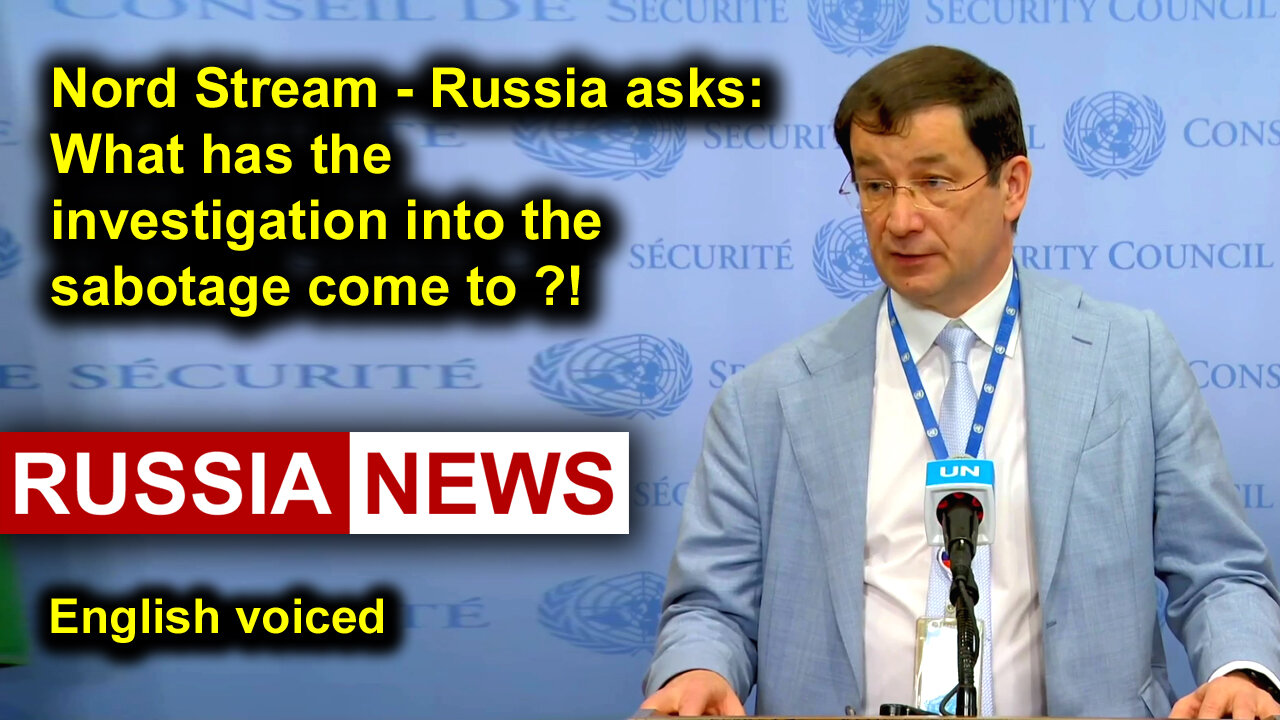 Nord Stream - Russia asks: What has the investigation into the sabotage come to?!