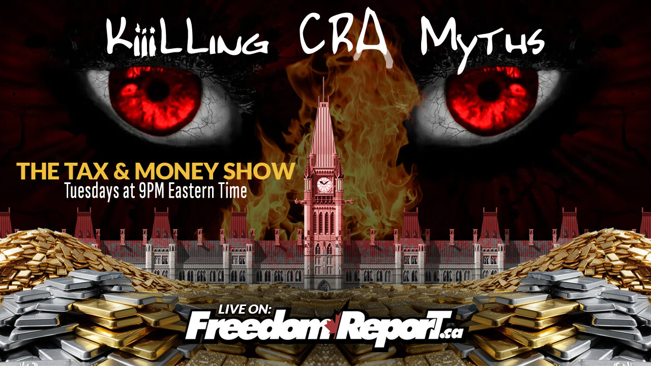 KiiiLLing CRA Myths - The Tax & Money Show Episode 77 with Kevin J. Johnston