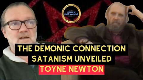 The Demonic Connection: Satanism Unveiled with Toyne Newton