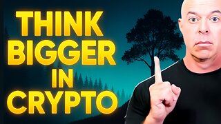 Crypto’s Future: Stop Thinking Short Term & See the Bigger Picture!