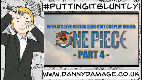 One Piece Live-Action |PT. 4| - (PUTTING IT BLUNTLY)