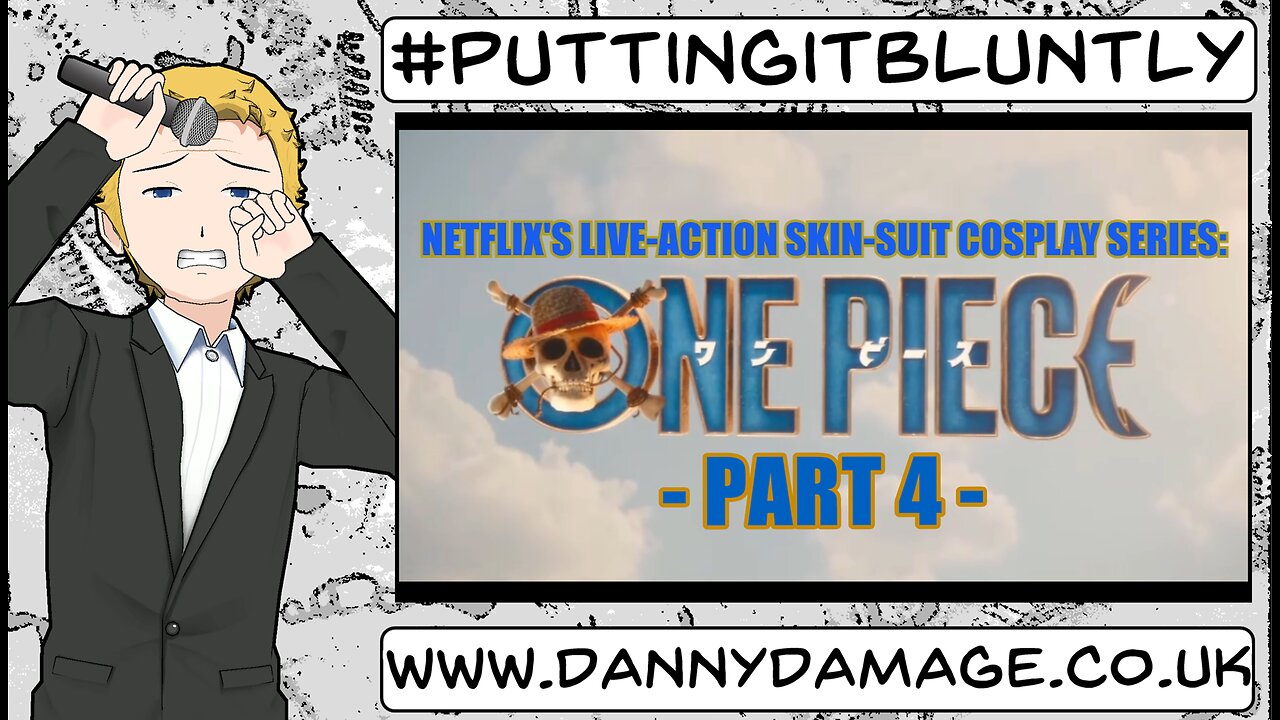 One Piece Live-Action |PT. 4| - (PUTTING IT BLUNTLY)