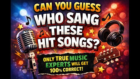 Can You Guess Who Sang These Hit Songs?