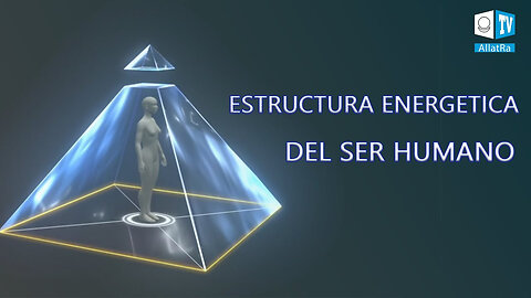 ESTRUCTURA ENERGETICA DEL SER HUMANO. La construcción del hombre en el mundo invisible