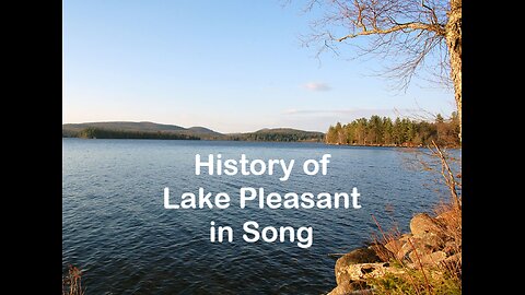 History of Lake Pleasant in Song