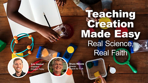Teaching Creation Made Easy | Eric Hovind & Bruce Malone | Creation Today Show #440